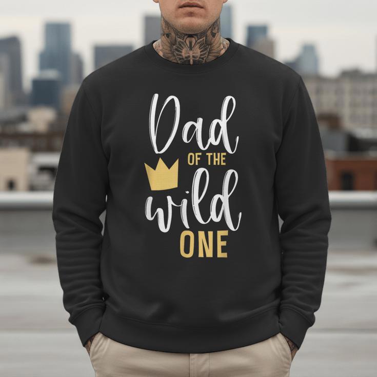 Dad Of The Wild One Shirt 1st Birthday First Thing Daddy Tee Men Sweatshirt
