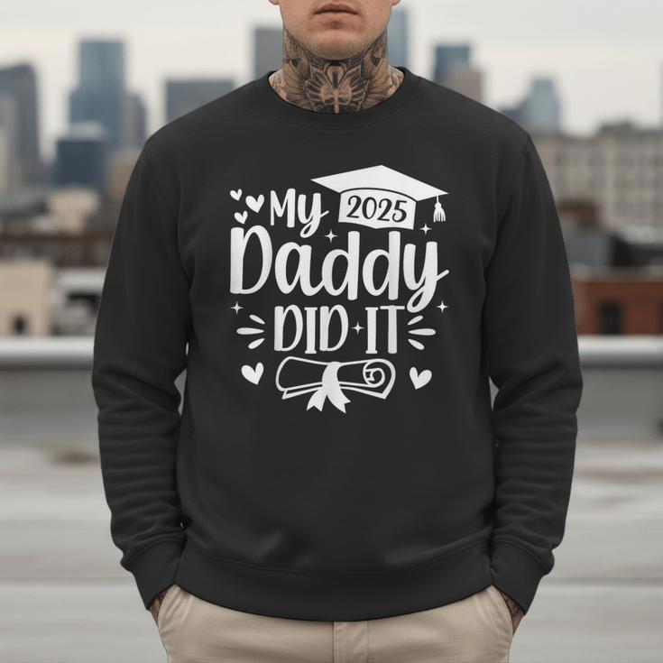 My Daddy Did It 2025 Graduation Graduated Proud Dad Men Sweatshirt