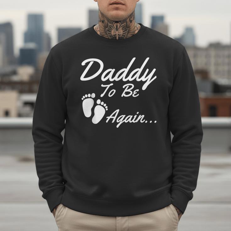 Daddy To Be Again Soon To Be Dad Shirt Men Sweatshirt