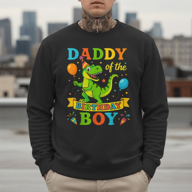 Daddy Of The Birthday Boy T-Rex Dinosaur Birthday Party Men Sweatshirt