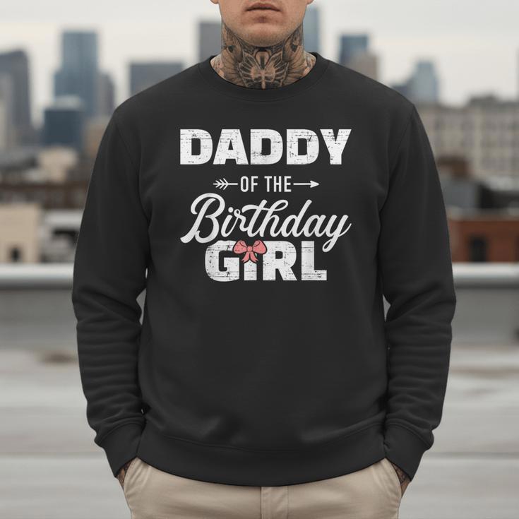 Daddy Of The Birthday Daughter Girl Matching Family For Dad Men Sweatshirt