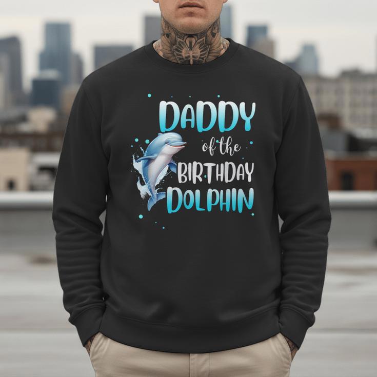 Daddy Of The Birthday Dolphin Family Matching Party Squad Men Sweatshirt