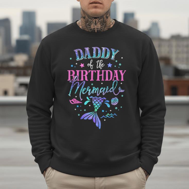Daddy Of The Birthday Mermaid Party Matching Family Dad Men Sweatshirt