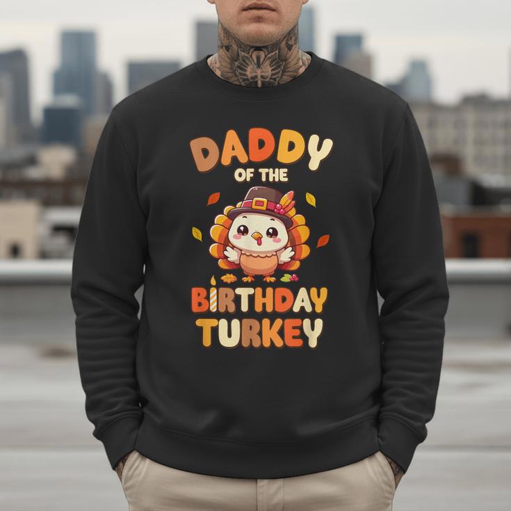 Daddy Of The Birthday Turkey Family 1st Birthday Boy Men Sweatshirt