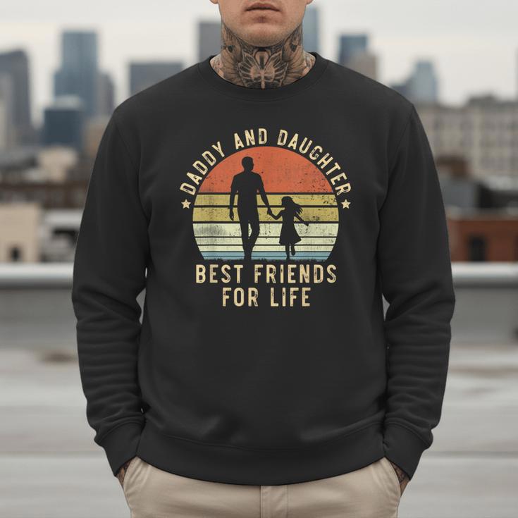Daddy And Daughter Best Friends For Life Dad Father's Day Men Sweatshirt