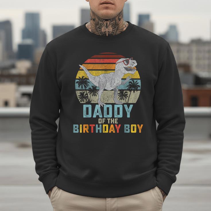 Daddy Dinosaur Of The Birthday Boy Dad Matching Family Men Sweatshirt
