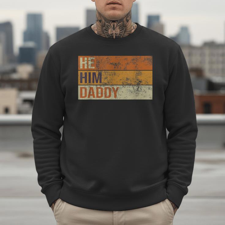Daddy Lover Valentine Quote He Him Daddy Men Sweatshirt