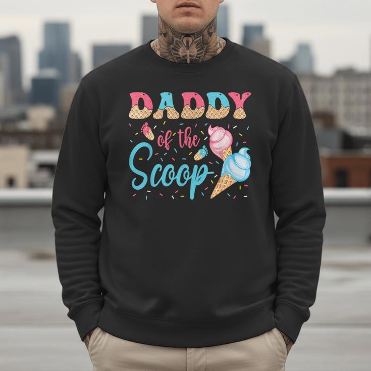 Daddy Of The Scoop Ice Cream Gender Reveal Baby Shower Men Sweatshirt