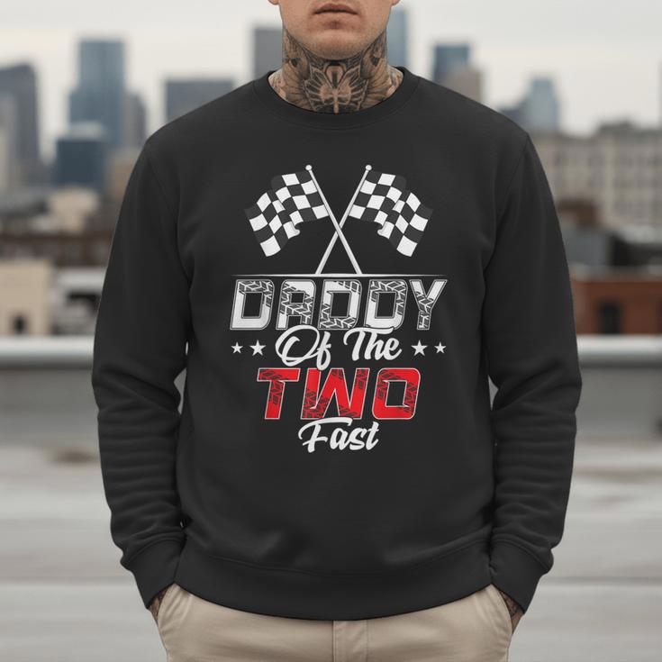 Daddy Of The Two Fast Second Birthday Racing Car Family Men Sweatshirt