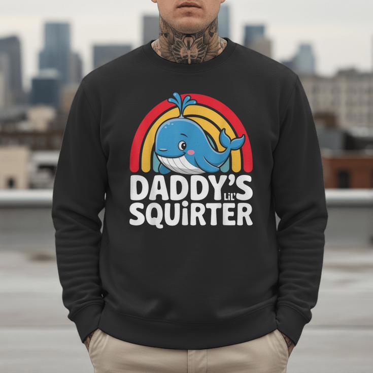 Daddy's Lil Squirter Cute Embarrassing Woman Men Sweatshirt Daddy's Lil Squirter Cute Embarrassing Woman Men Sweatshirt