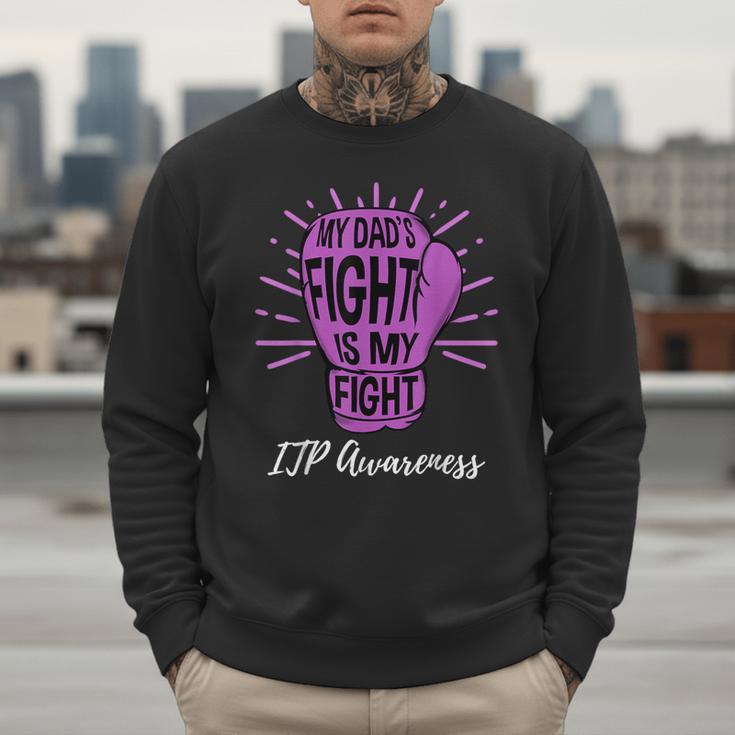 My Dads Fight Is My Fight Immune ITP Awareness Men Sweatshirt