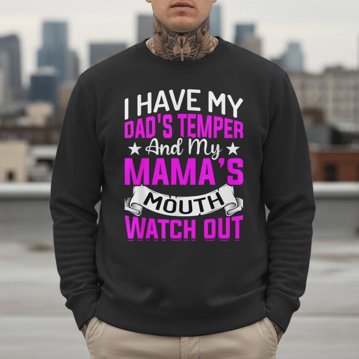 I Have My Dad's Temper & My Mama's Mouth Daughter Kids Men Sweatshirt