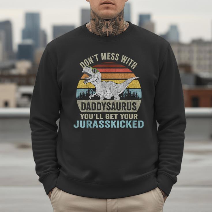 Don't Mess With DaddysaurusRex Daddy Saurus Dinosaur Men Men Sweatshirt