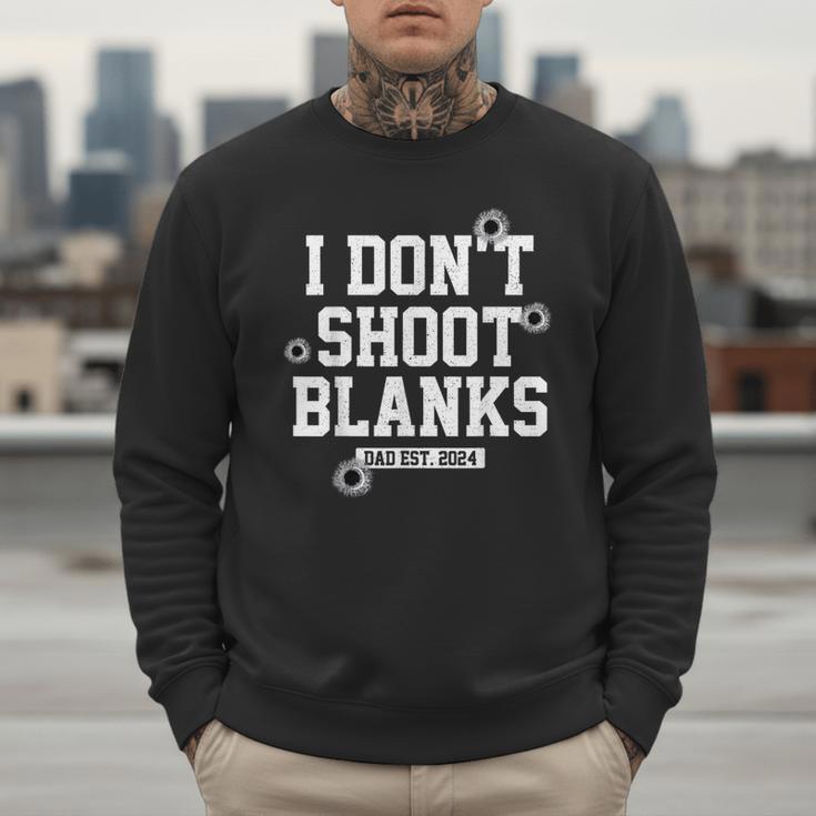 I Don't Shoot Blanks Dad Promoted To Daddy 2024 Father's Day Men Sweatshirt