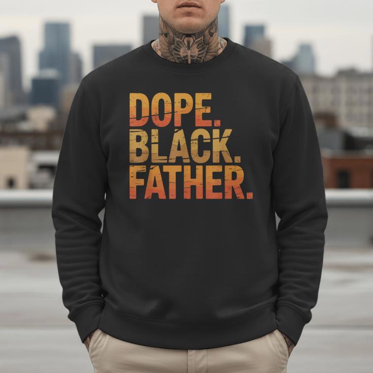 Dope Father African Pride Dad Papa Daddy Fathers Day Men Sweatshirt