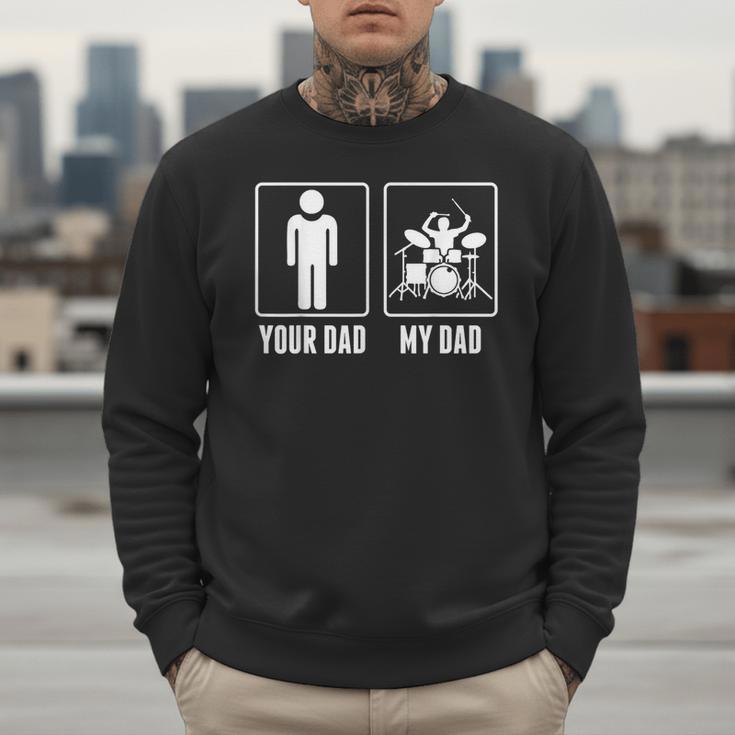 Drummer Drums Your Dad My Dad Tshirt Men Sweatshirt