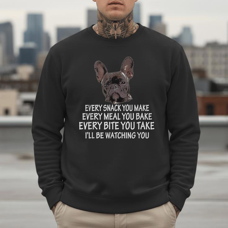 Every Snack You Make French Bulldog Mom And Frenchie Dad Men Sweatshirt