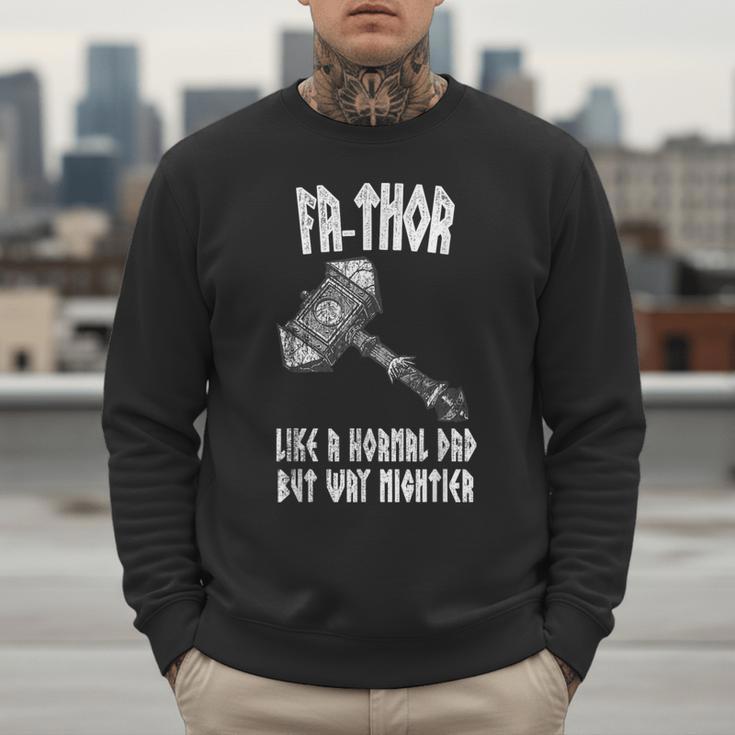 FA-Thor Like Dad Way Mightier Viking Father's Day Fathor Men Sweatshirt FA-Thor Like Dad Way Mightier Viking Father's Day Fathor Men Sweatshirt