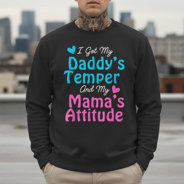 Family Tee I Got My Daddy's Temper And Mama's Attitude Men Sweatshirt