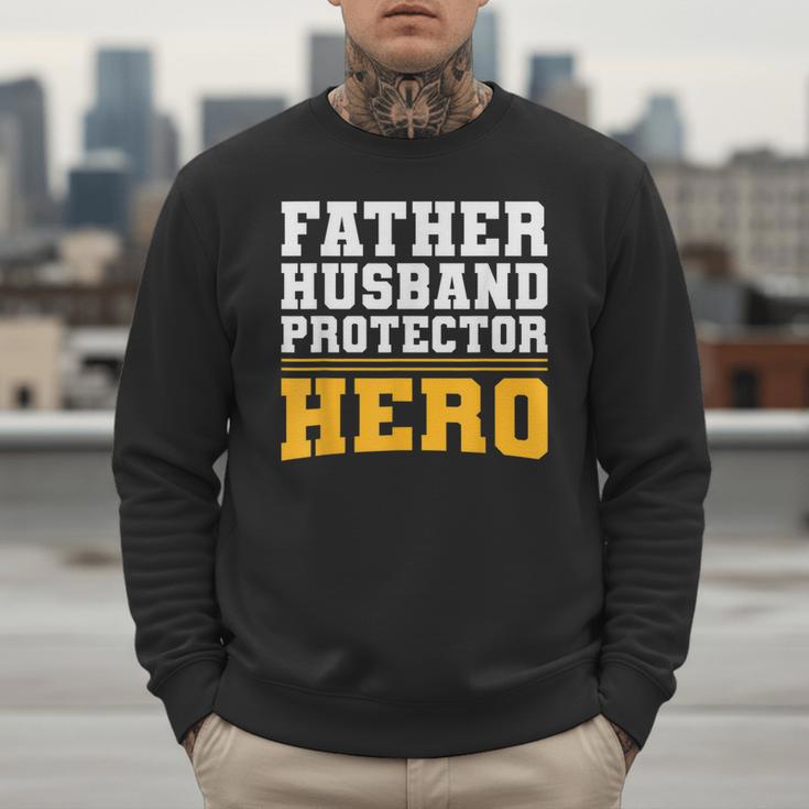 FATHER HUSBAND PROTECTOR HERO Dad Daddy Fathers Day Men Sweatshirt