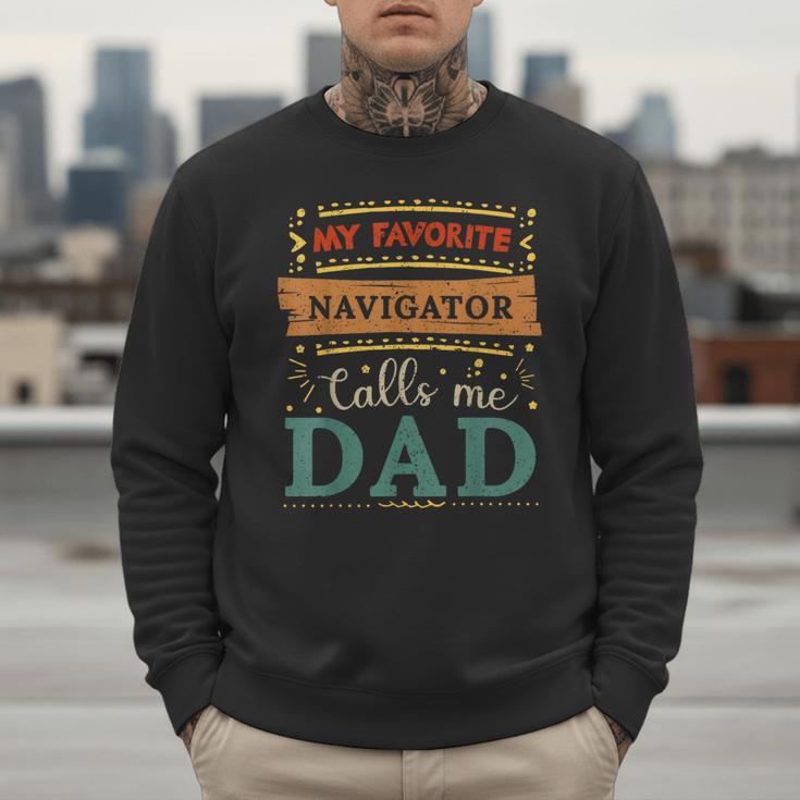 My Favorite Navigator Calls Me Dad Navigator Dad Men Sweatshirt