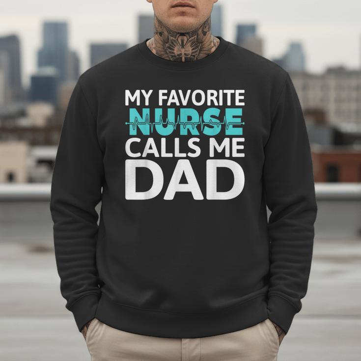 My Favorite Nurse Calls Me Dad Daughter Hospital Nursing Men Sweatshirt My Favorite Nurse Calls Me Dad Daughter Hospital Nursing Men Sweatshirt