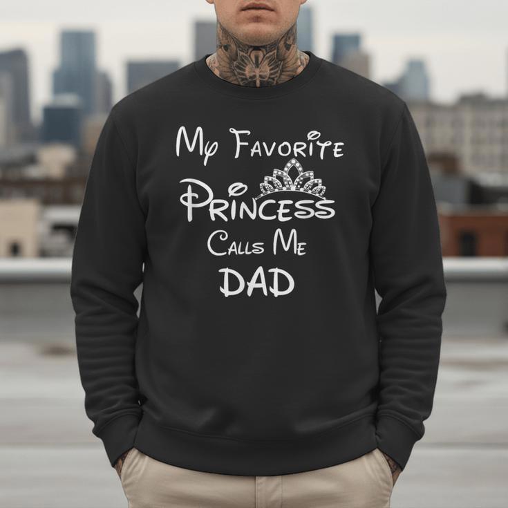 My Favorite Princess Calls Me Dad Dad Daughter Tee T-Shirt Men Sweatshirt My Favorite Princess Calls Me Dad Dad Daughter Tee T-Shirt Men Sweatshirt