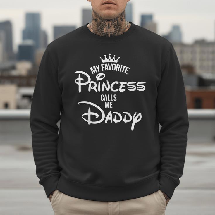 My Favorite Princess Calls Me Daddy Daughter Fathers Day Men Sweatshirt