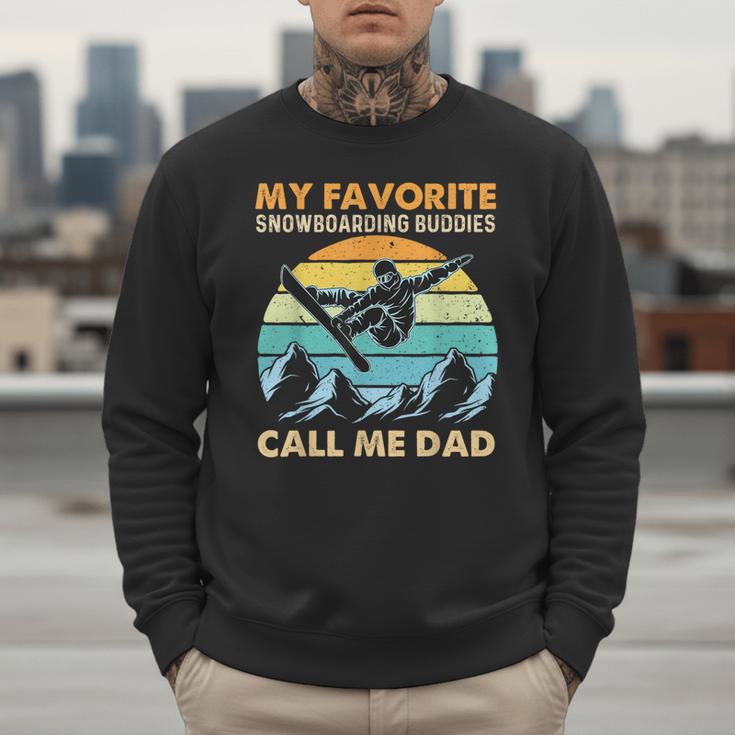 My Favorite Snowboarding Buddies Call Me Dad Snowboarder Men Sweatshirt My Favorite Snowboarding Buddies Call Me Dad Snowboarder Men Sweatshirt