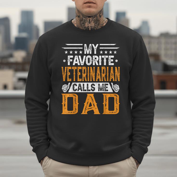 My Favorite Veterinarian Calls Me Dad Fathers Day Men Sweatshirt