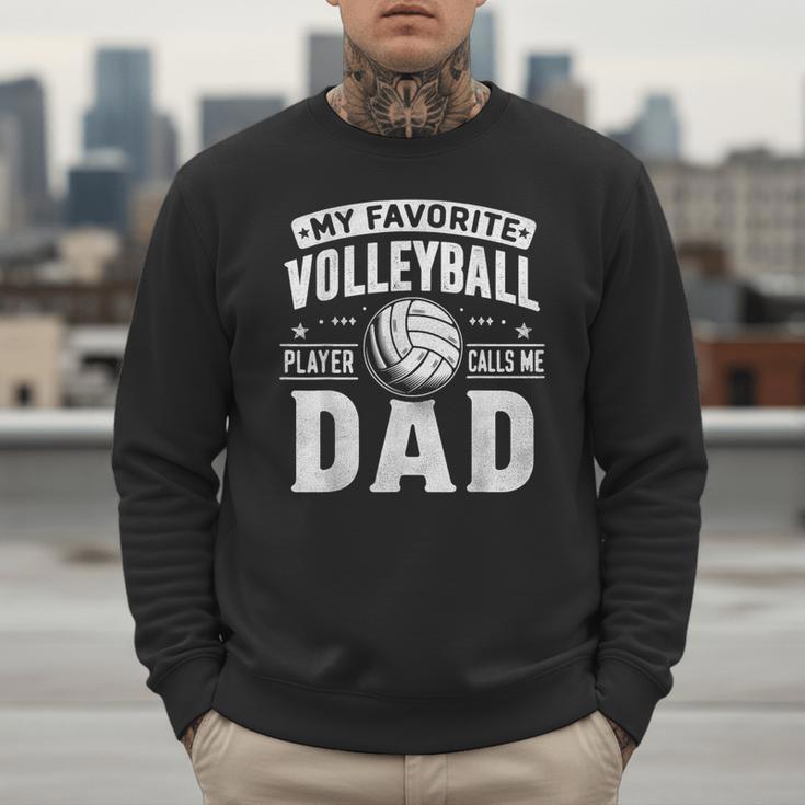 My Favorite Volleyball Player Calls Me Dad Fathers Day Sport Men Sweatshirt