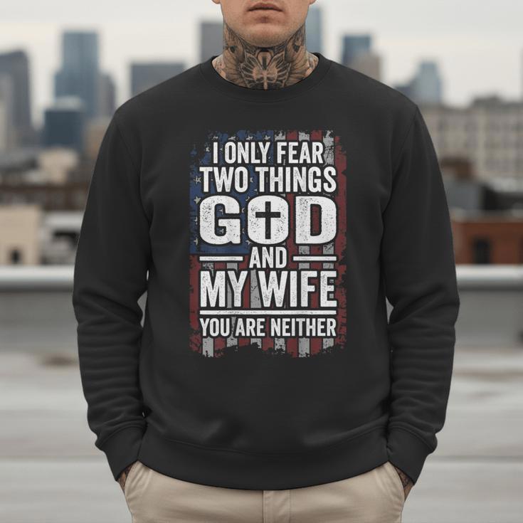 I Only Fear Two Things God And My Wife Dad Husband ON Back Men Sweatshirt