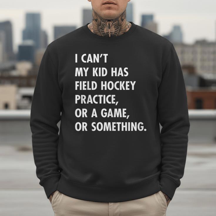 Field Hockey Mom And Dad Practice Game Men Sweatshirt