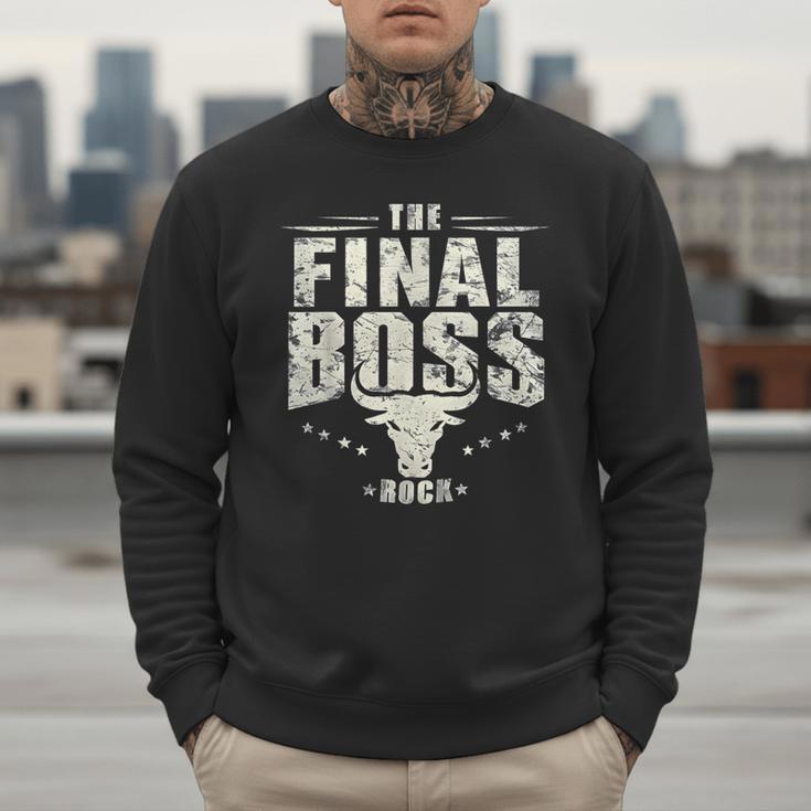 The Final Boss Vintage Rock Bull Fun Tee For Strong Dads Men Sweatshirt