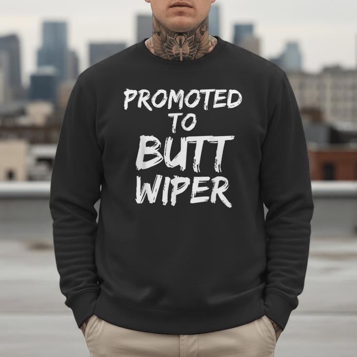 Fun New Dad Joke Baby Shower Gag Promoted To Butt Wiper Men Sweatshirt