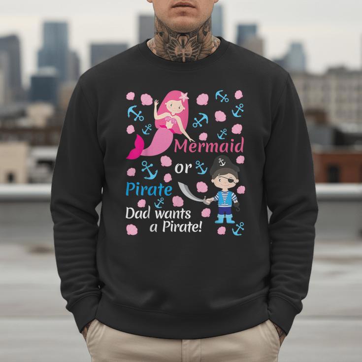 Gender Reveal Party Shirt Mermaid Or Pirate Dad Wants Pirate Men Sweatshirt