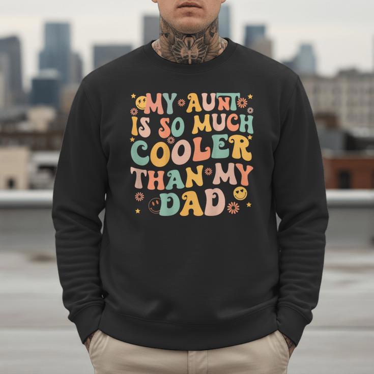 Groovy My Aunt Is So Much Cooler Than My Dad On Back Kids Men Sweatshirt