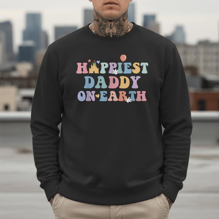 Happiest Daddy On Earth Father's Day Matching Family Trip Men Sweatshirt Happiest Daddy On Earth Father's Day Matching Family Trip Men Sweatshirt