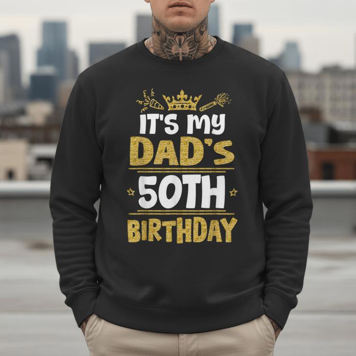 Happy It's My Dad's 50th Birthday 1975 50 Years Old Men Sweatshirt