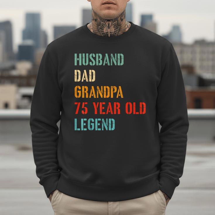 Husband Dad Grandpa 75 Year Old Legend 75th Birthday Men Sweatshirt Husband Dad Grandpa 75 Year Old Legend 75th Birthday Men Sweatshirt