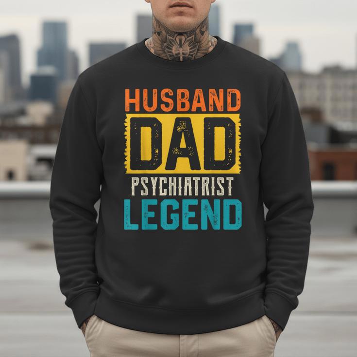 Husband Dad PSYCHIATRIST Legend Father's Day PSYCHIATRISTS Men Sweatshirt