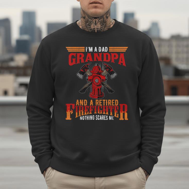 I'm Dad Grandpa Retired Firefighter Nothing Scares Me Men Sweatshirt
