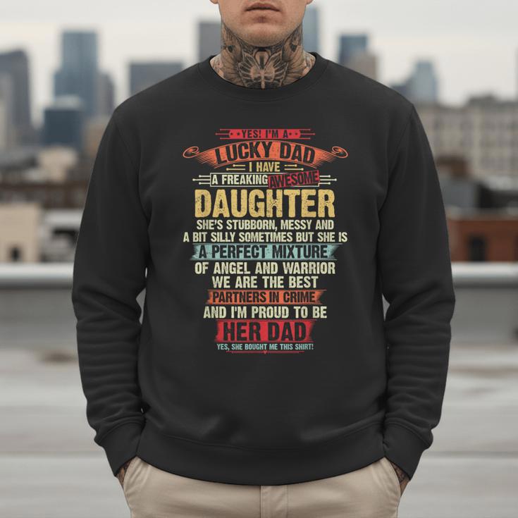 I'm A Lucky Dad I Have A Awesome Daughter She's Stubborn Men Sweatshirt