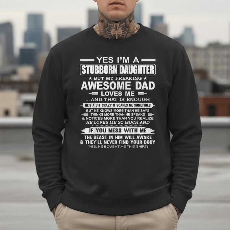 I'm A Stubborn Daughter But My Freaking Awesome Dad Men Sweatshirt
