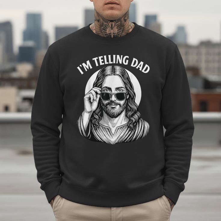 I'm Telling Dad Shirt Religious Christian Jesus Meme Men Sweatshirt