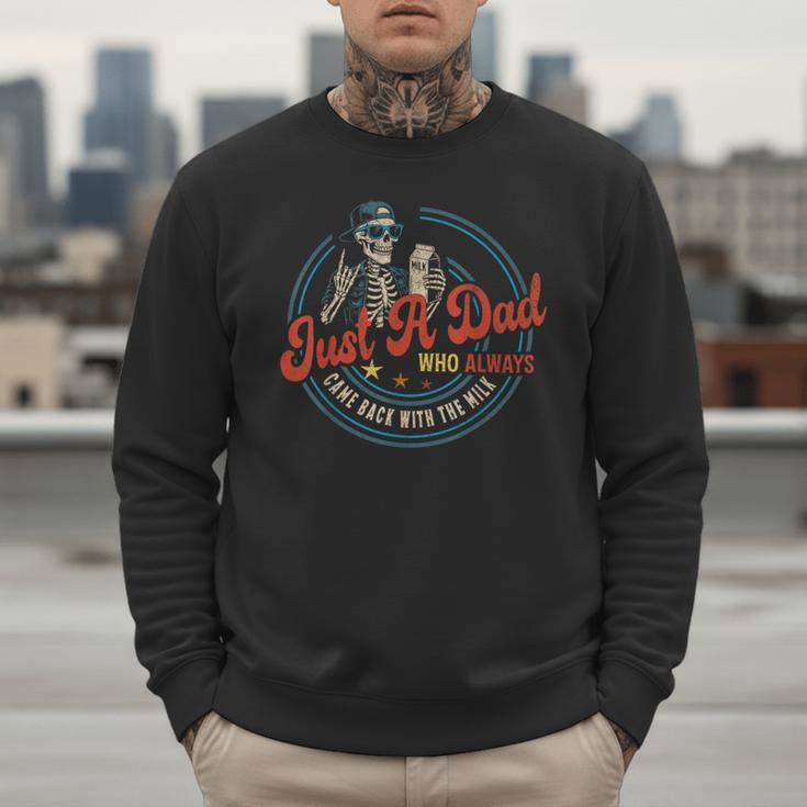 Just a Dad Who Always Came Back With The Milk Father's Day Men Sweatshirt