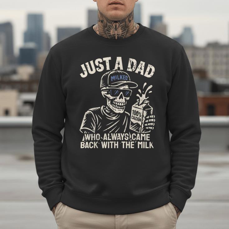 Just A Dad Who Always Came Back With The Milk Shirt Skeleton Men Sweatshirt Just A Dad Who Always Came Back With The Milk Shirt Skeleton Men Sweatshirt