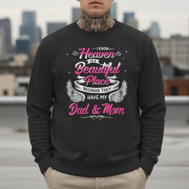 I Know Heaven Is A Beautiful Place They Have My Dad & Mom Men Sweatshirt