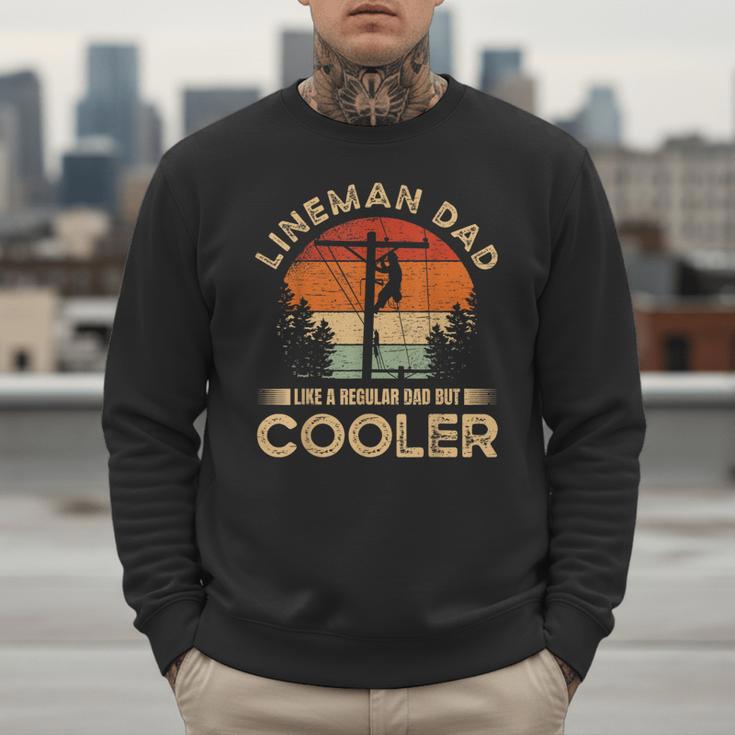Lineman Dad Like A Regular Dad But Cooler Lineman Men Sweatshirt