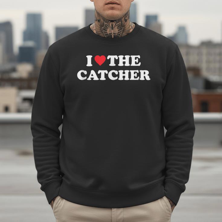 I Love The Catcher Baseball Softball Dad Mom Men Sweatshirt I Love The Catcher Baseball Softball Dad Mom Men Sweatshirt